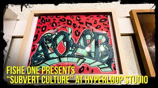 SUBVERT CULTURE Art Show, Culver City - Aise Born, Aloy, Cache, Trixter, Fishe, Spiroe, Pemex, Jaber