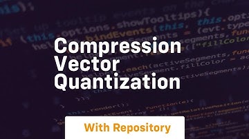 compression vector quantization