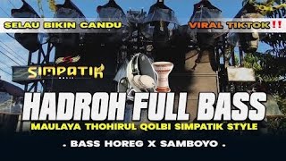 Download Lagu HADROH SHOLAWAT MAULAYA THOHIRUL QOLBI SIMPATIK SYTLE FULL BASS MP3