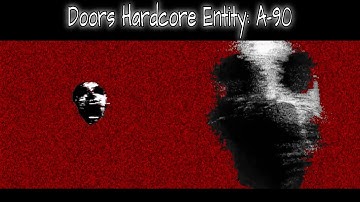 Hardcore A-90 In Doors Entity Spawner Remake!