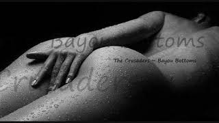 The Crusaders ~ Bayou Bottoms