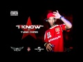 Yung Chris aka YC - I Know ( ft. Young Booke )