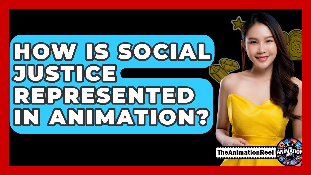 How Is Social Justice Represented In Animation? - The Animation Reel