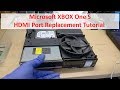 XBOX One S HDMI Port Replacement Tutorial