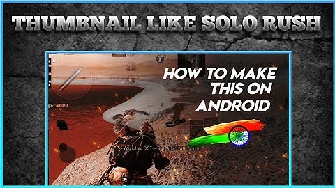 How to make thumbnail like solo rush || thumbnail tutorial || first tutorial.