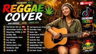 Lagu Indonesia Jadi Reggae! 🎸 Reggae Cover Terbaru 2026 | Viral & Trending