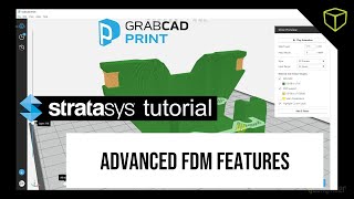 Stratasys Tutorial - Advanced FDM Features