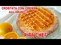 Senza Stampo: CROSTATA con CREMA ALL' ARANCIA, Senza LATTOSIO di RITA CHEF | ORANGE TART.