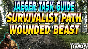 The Survivalist Path Wounded Beast - Jaeger Task Guide - Escape From Tarkov