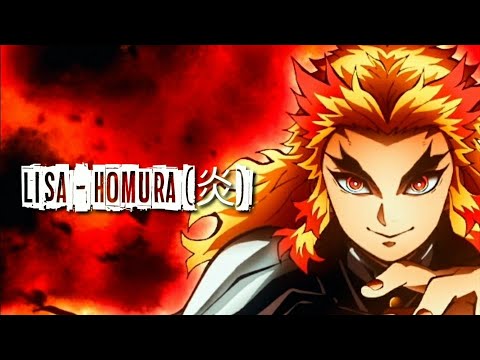 滅の刃。LiSA - 炎　の歌詞 | LiSA - Homura | Kimetsu no Yaiba Movie Ending Lyrics