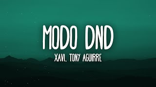 Xavi, Tony Aguirre - Modo DND (Letra/Lyrics)
