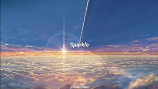 Sparkle - RADWIMPS (Kimi No Na Wa) // Letra en español