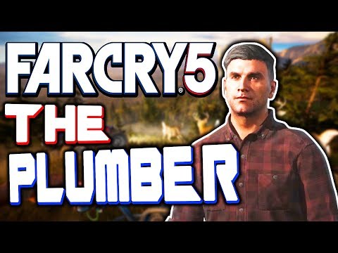 THE PLUMBER! Far Cry 5 | FUNNY MOMENTS | 1080p 60 FPS - Far Cry 5 Gameplay