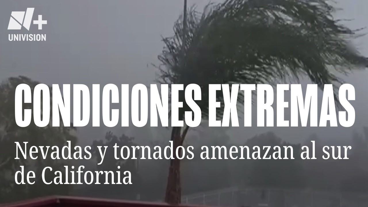 Fuertes nevadas y tornados amenazan al sur de California