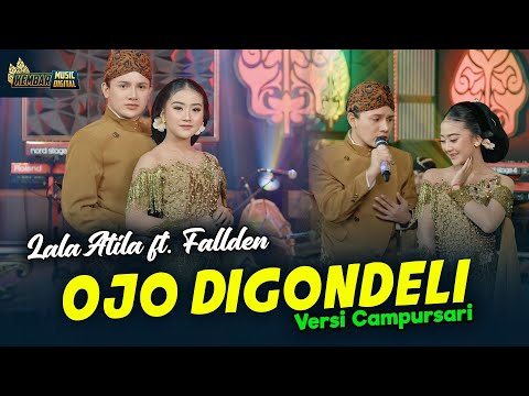 Lala Atila feat. Fallden - Ojo Digondeli - Kembar Campursari ( Official Music Video )