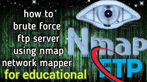 #how to brute force ftp server using nmap network mapper for educational purpose