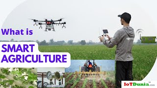What is Smart Agriculture? Understanding the smart farming | IoTDunia #smartagriculture #smartfarm