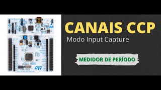STM32 - Canais CPP no modo Input Capture - MEDIDOR DE PERÍODO
