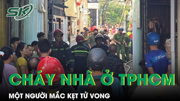 Căn nhà trong hẻm ở TP.HCM bất ngờ bốc cháy dữ dội, 1 người mắc kẹt tử vong