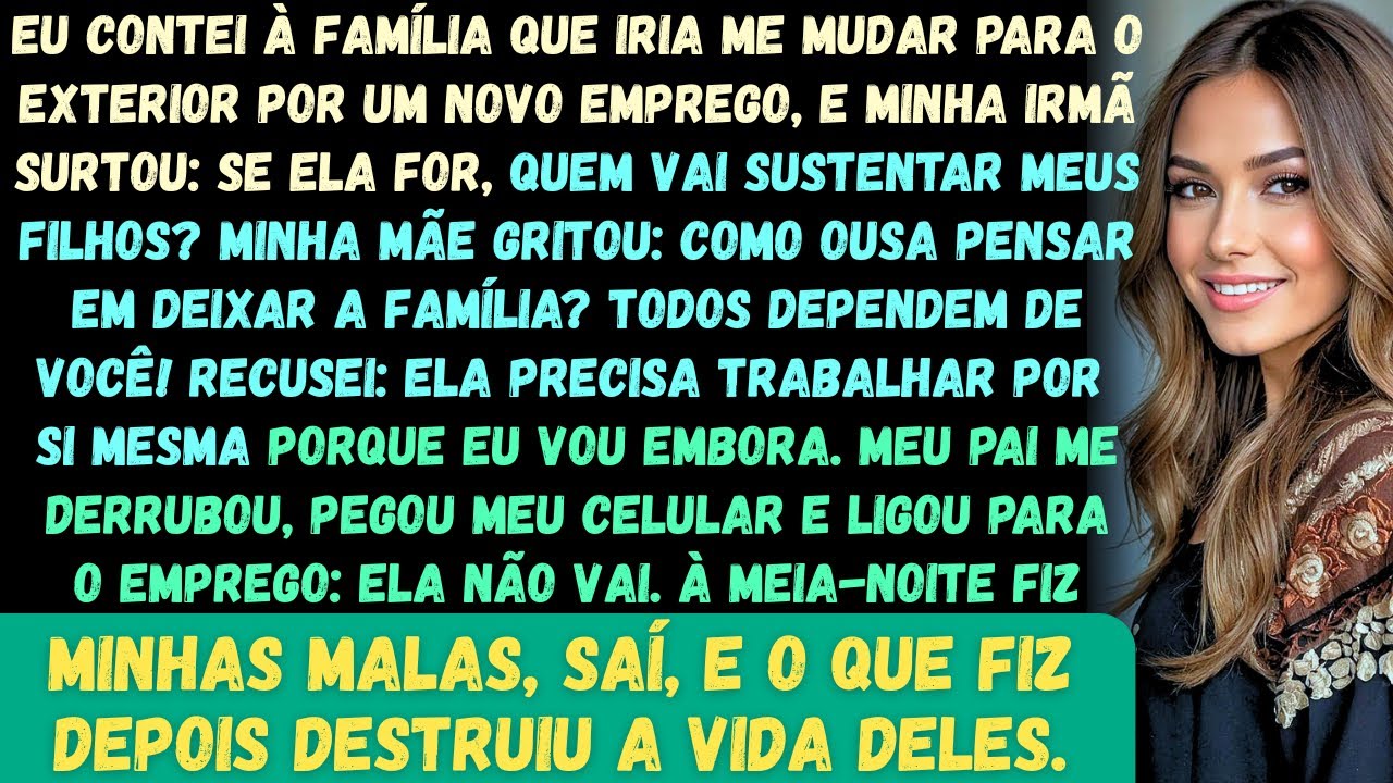Eu contei para toda a família que estava me mudando para o exterior por causa de um novo emprego..