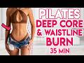 PILATES ABS &amp; WAIST (Deep Core &amp; Waistline Burn) | 35 min Workout