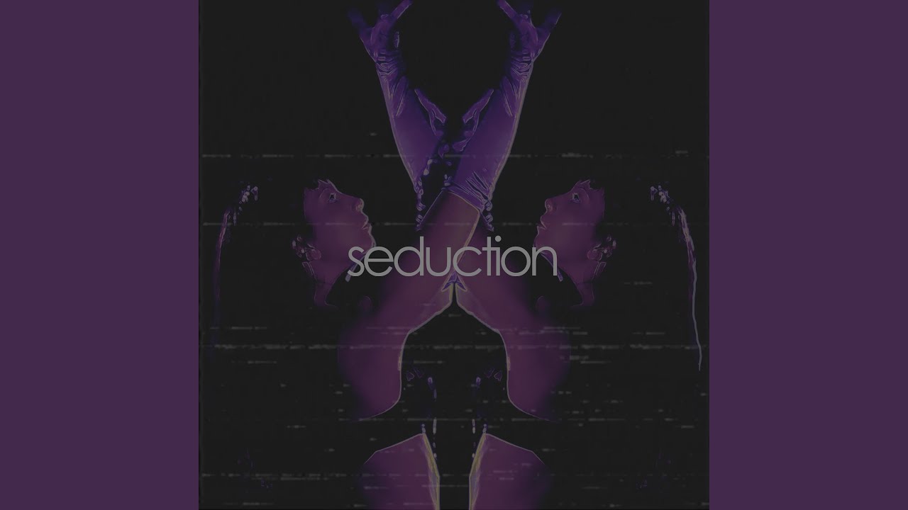 Watch Seduction on YouTube Watch Seduction on YouTube