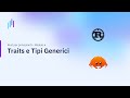 Rust per principianti | Modulo 6: Traits e Tipi Generici (Seconda parte)