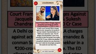 court frames PMLA charges against Jacqueline Fernandez &amp; Sukesh #jacquelinefernandez #bollywood #law