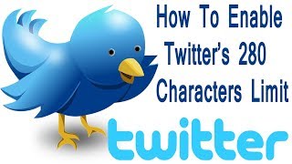 How To Enable Twitter’s 280 Characters Limit
