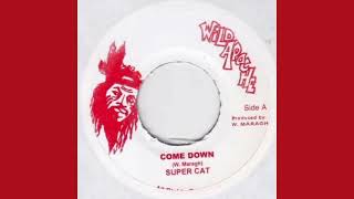 Super Cat ~ Come Down + Version ~