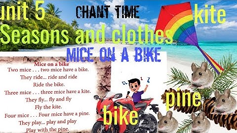 two mice two mice/Ennum eluthum English/chant time mice on a bike/term 3 unit 5 Seasons and clothes