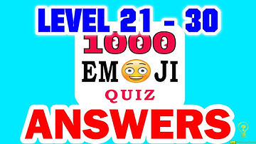 1000 Emoji Quiz Level 21 - 30 - All Answers - Walkthrough ( By DINS )