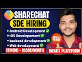 🔥ShareChat is Hiring SDE Interns 2025 | Rs50K Per Month Stipend | ShareChat Hiring Internship 2025 |