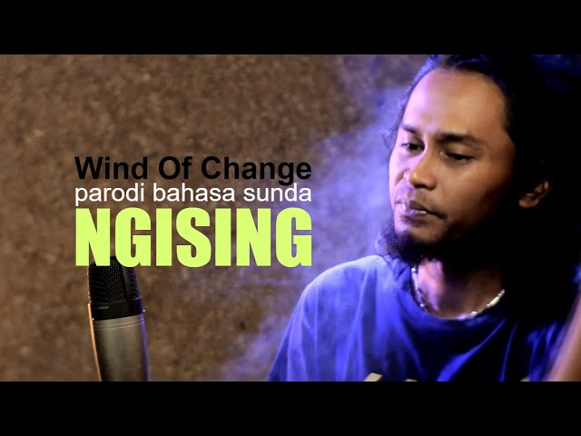 NGISING Wind Of Change - Scorpions (parodi Bahasa Sunda) class=