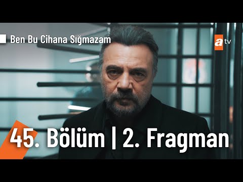 Ben Bu Cihana Sığmazam 45. Bölüm 2. Fragman | \