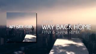 Shane - Way Back Home (Fynx & Shane Remix)