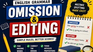 Omission and Editing | Most Important topic for Exams | English grammar | Explanation and Examples |