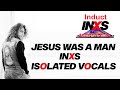 Jesus was a man inxs  isolated vocals michael hutchence  induct inxs