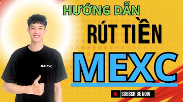 Bài 2B MEXC | Hướng Dẫn Cách Rút Tiền Từ Sàn MEXC Về Tài Khoản Ngân Hàng | Mới Nhất 2025