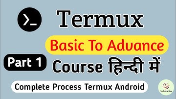 Termux Full Course - Basic to Advance in Hindi Part 1 | Technical Rex