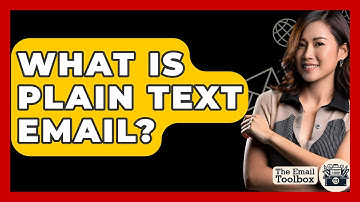 What Is Plain Text Email? - TheEmailToolbox.com