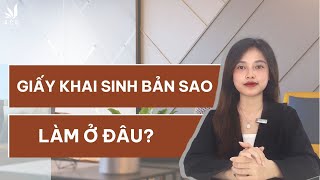 Giấy Khai Sinh Bản Sao Làm Ở Đâu?