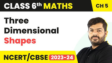 Three Dimensional Shapes - Understanding Elementary Shapes | Class 6 Maths Chapter 5