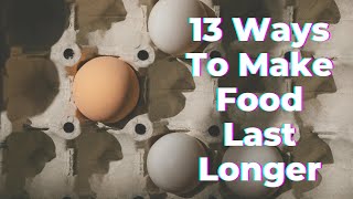 13 Ways to Make Food Last Longer (How To Stop Wasting Food)  TWFL