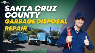 Garbage Disposal Repair & Installation | Anytime Plumbing Santa Cruz County