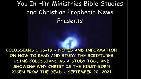 COLOSSIANS 1:16-19 - STUDYING THE BOOK OF COLOSSIA...