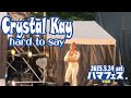 Crystal Kay クリスタルケイ【hard to say】ハマフェスY166 2025.05.24