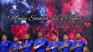Manu Samoa La’u Tama - Vaniah Toloa_2020 (FULL LYRICS).  @AMara31🖤