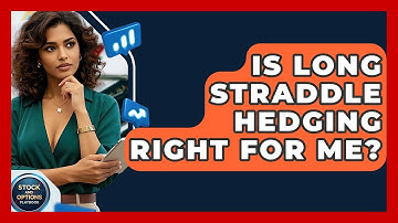 Is Long Straddle Hedging Right For Me? - Stock and Options Playbook