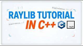 Raylib tutorial for C++ programmers